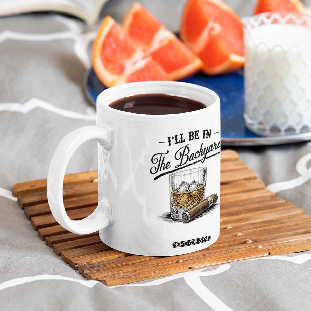 Whiskey Glass and Cigar I Will Be In The Backyard Coffee Mug Vintage Bourbon Lover Relaxing Fathers Day Gift for Men