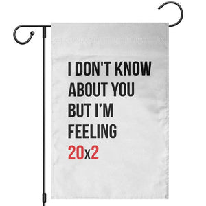 Funny 40th Birthday Pop Culture Lyric Parody Garden Flag Im Feeling 20x2 40 Years Old Milestone Bday Gag Gift