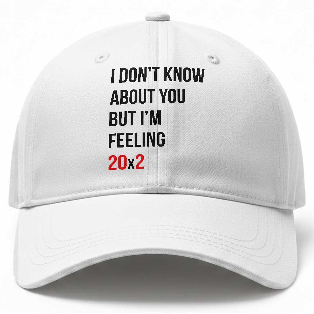 Funny 40th Birthday Pop Culture Lyric Parody Baseball Cap Im Feeling 20x2 40 Years Old Milestone Bday Gag Gift