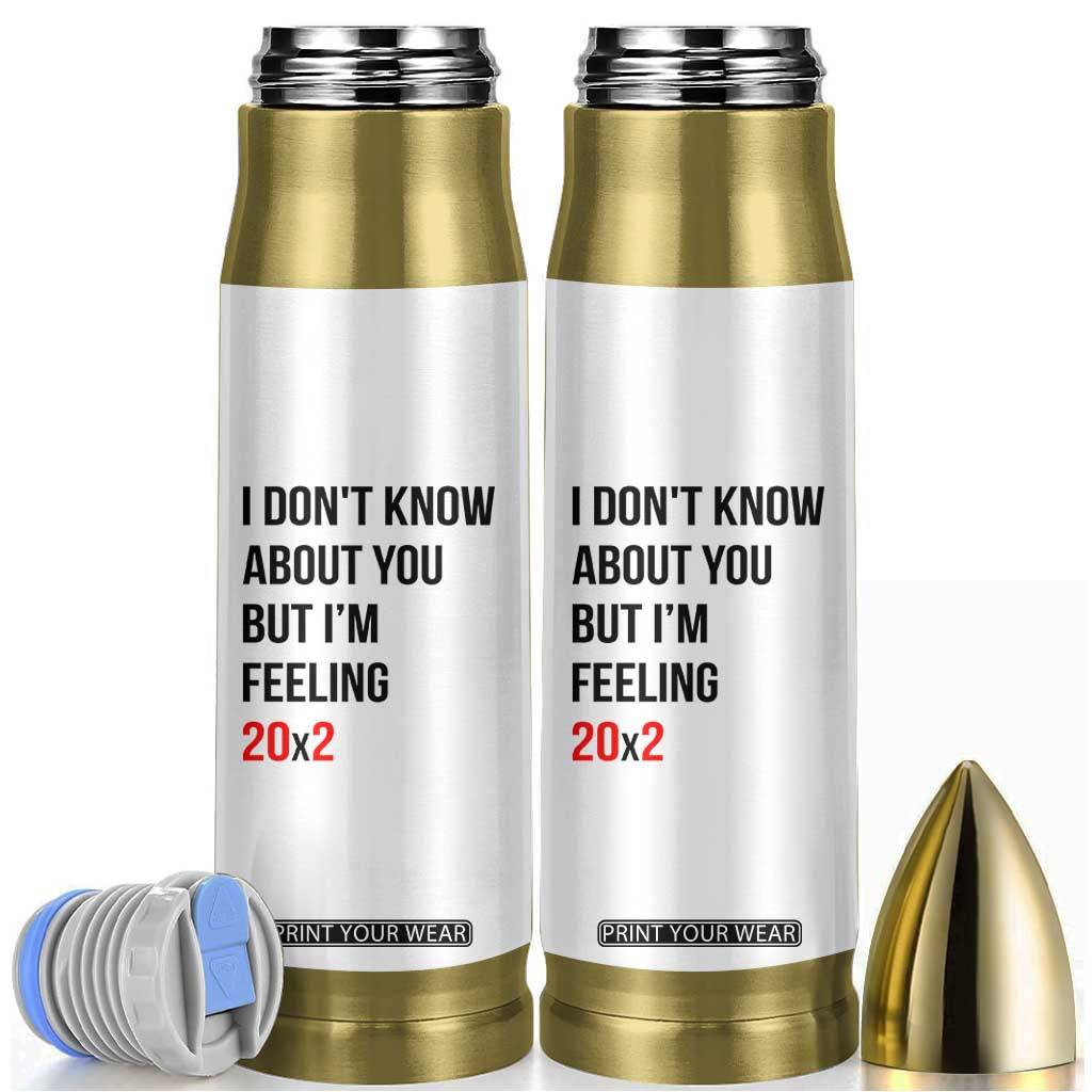Funny 40th Birthday Pop Culture Lyric Parody Bullet Tumbler Im Feeling 20x2 40 Years Old Milestone Bday Gag Gift