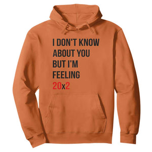 Funny 40th Birthday Pop Culture Lyric Parody Hoodie Im Feeling 20x2 40 Years Old Milestone Bday Gag Gift