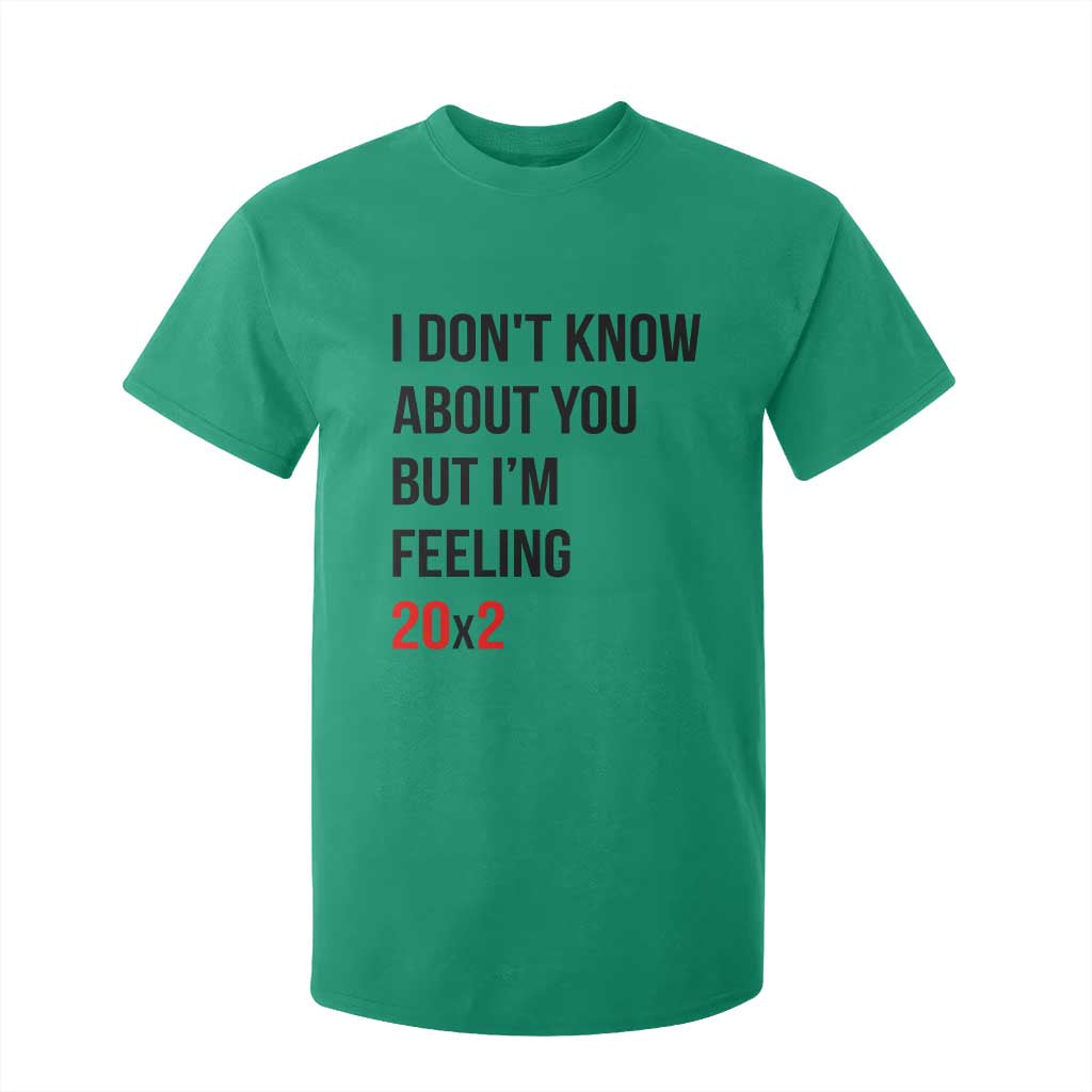 Funny 40th Birthday Pop Culture Lyric Parody T Shirt For Kid Im Feeling 20x2 40 Years Old Milestone Bday Gag Gift