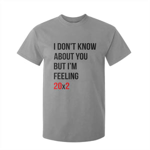Funny 40th Birthday Pop Culture Lyric Parody T Shirt For Kid Im Feeling 20x2 40 Years Old Milestone Bday Gag Gift