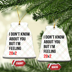 Funny 40th Birthday Pop Culture Lyric Parody Ceramic Ornament Im Feeling 20x2 40 Years Old Milestone Bday Gag Gift