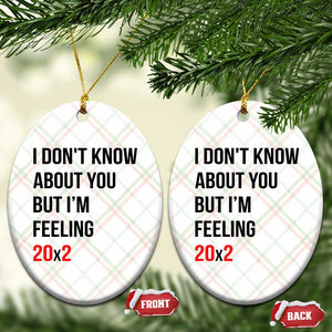 Funny 40th Birthday Pop Culture Lyric Parody Ceramic Ornament Im Feeling 20x2 40 Years Old Milestone Bday Gag Gift