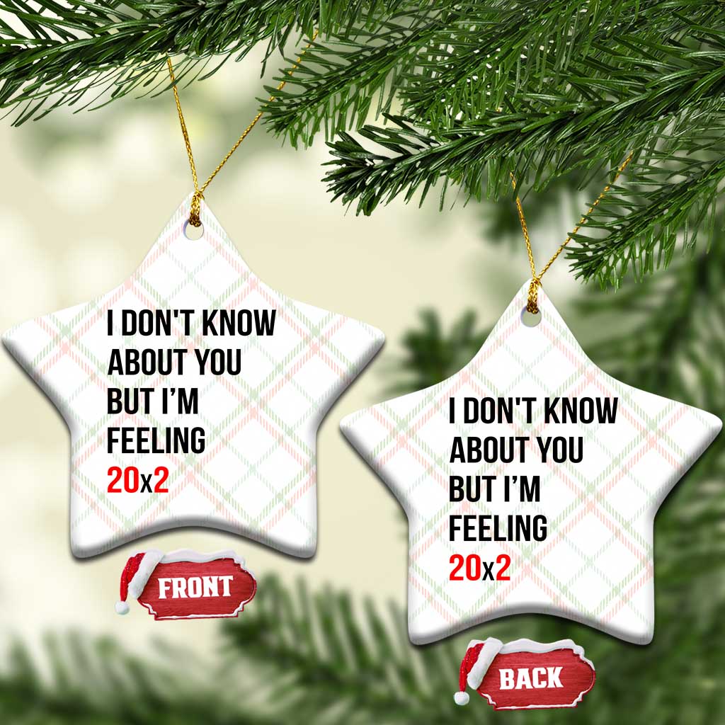 Funny 40th Birthday Pop Culture Lyric Parody Ceramic Ornament Im Feeling 20x2 40 Years Old Milestone Bday Gag Gift