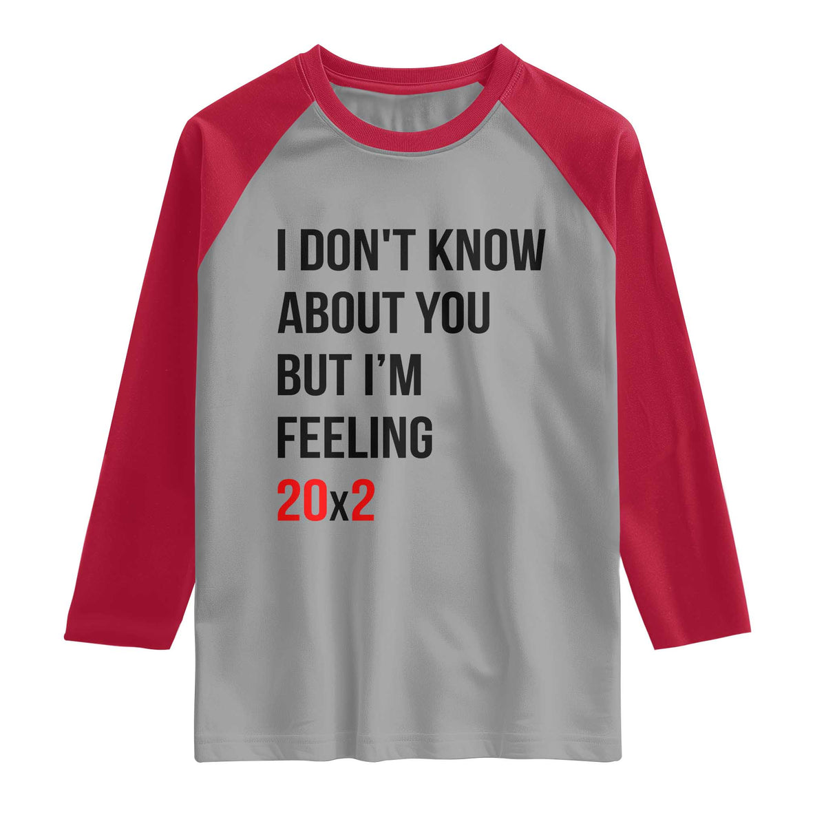 Funny 40th Birthday Pop Culture Lyric Parody Raglan Shirt Im Feeling 20x2 40 Years Old Milestone Bday Gag Gift