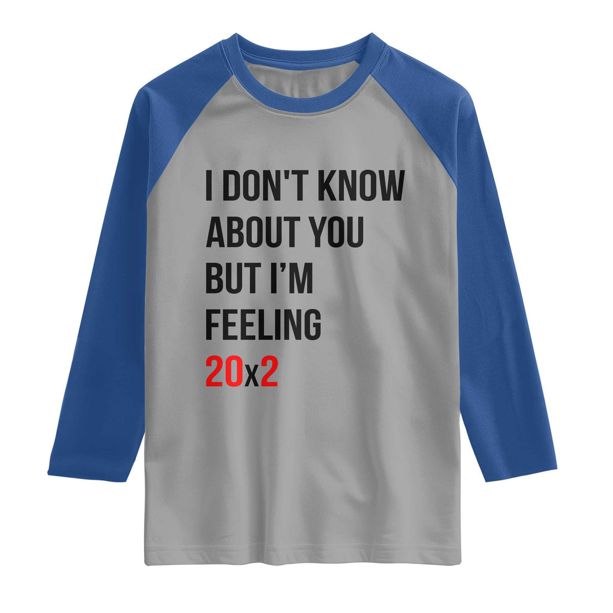 Funny 40th Birthday Pop Culture Lyric Parody Raglan Shirt Im Feeling 20x2 40 Years Old Milestone Bday Gag Gift