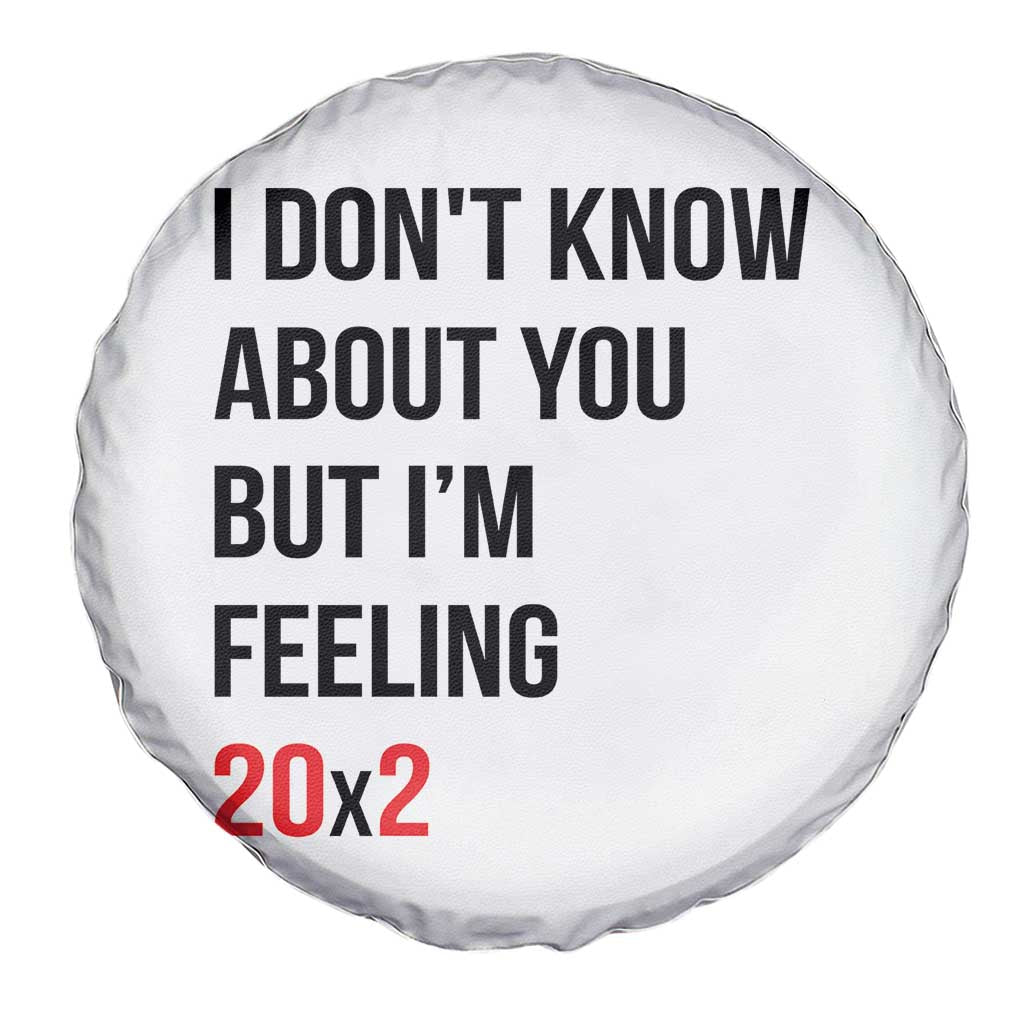 Funny 40th Birthday Pop Culture Lyric Parody Spare Tire Cover Im Feeling 20x2 40 Years Old Milestone Bday Gag Gift