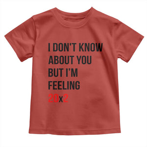 Funny 40th Birthday Pop Culture Lyric Parody Toddler T Shirt Im Feeling 20x2 40 Years Old Milestone Bday Gag Gift