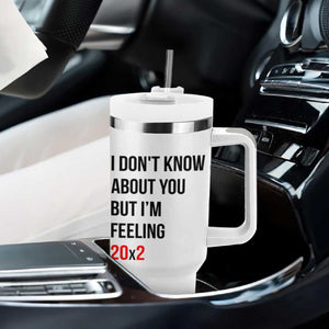 Funny 40th Birthday Pop Culture Lyric Parody Tumbler With Handle Im Feeling 20x2 40 Years Old Milestone Bday Gag Gift