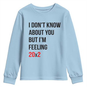 Funny 40th Birthday Pop Culture Lyric Parody Youth Sweatshirt Im Feeling 20x2 40 Years Old Milestone Bday Gag Gift