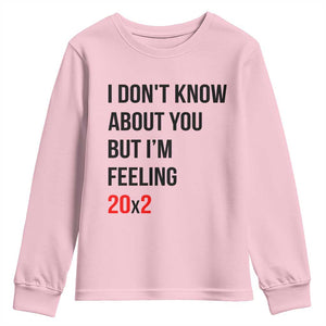 Funny 40th Birthday Pop Culture Lyric Parody Youth Sweatshirt Im Feeling 20x2 40 Years Old Milestone Bday Gag Gift