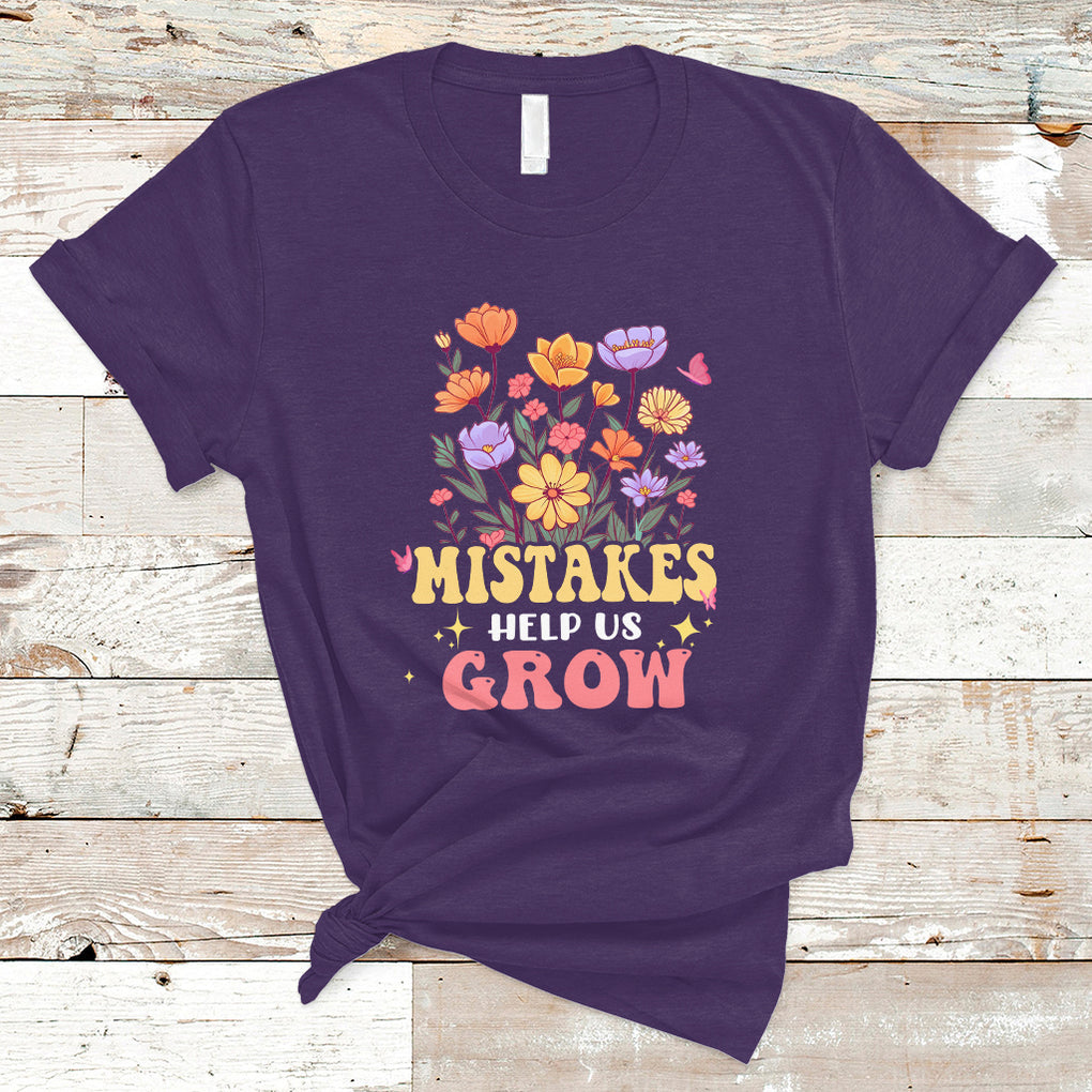Mistakes Help Us Grow Flowers Motivate Student Inspirational Teacher T Shirt TS02 Purple Printyourwear