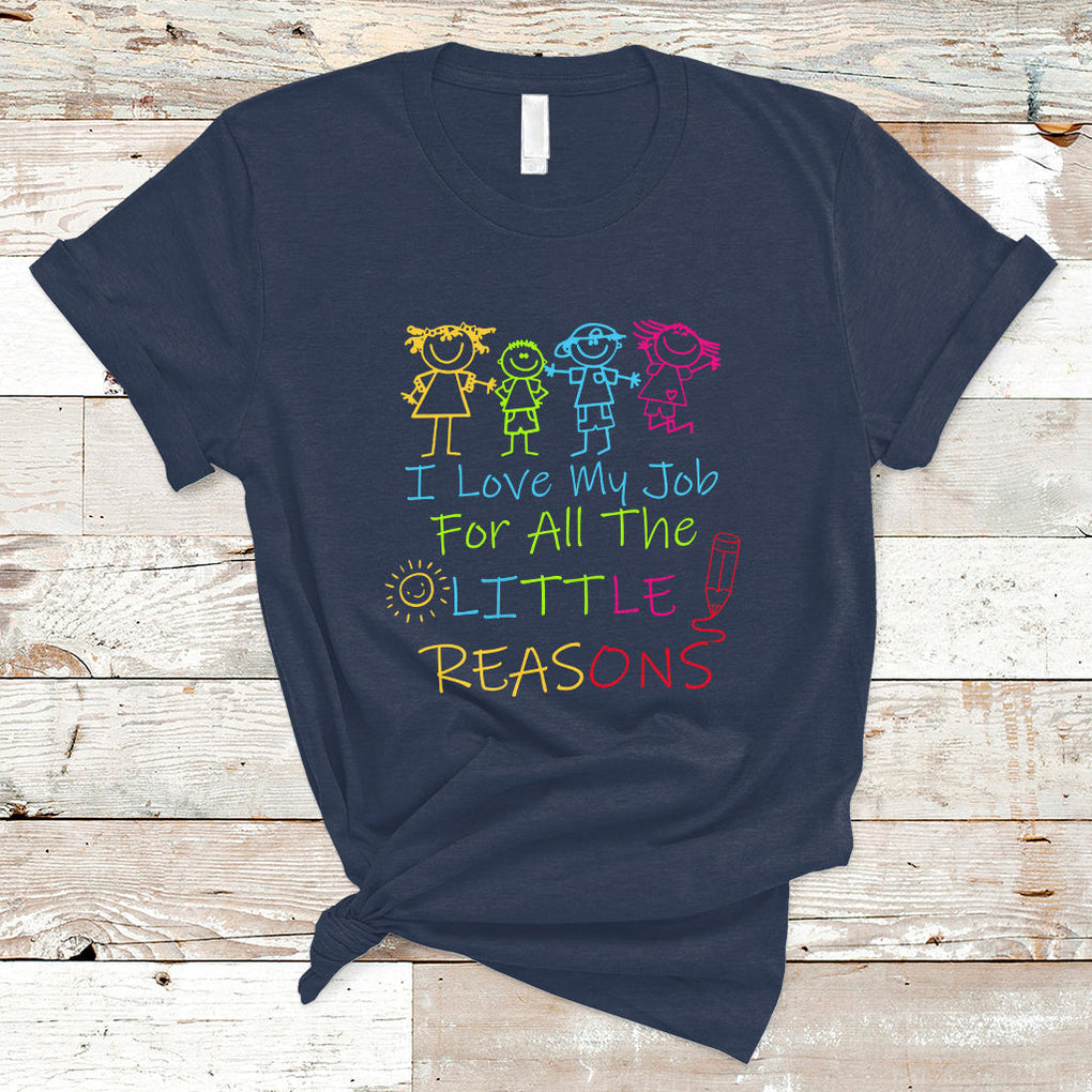 I Love My Job For All Little Reasons PreK Daycare Teacher T Shirt TS02 Navy Printyourwear