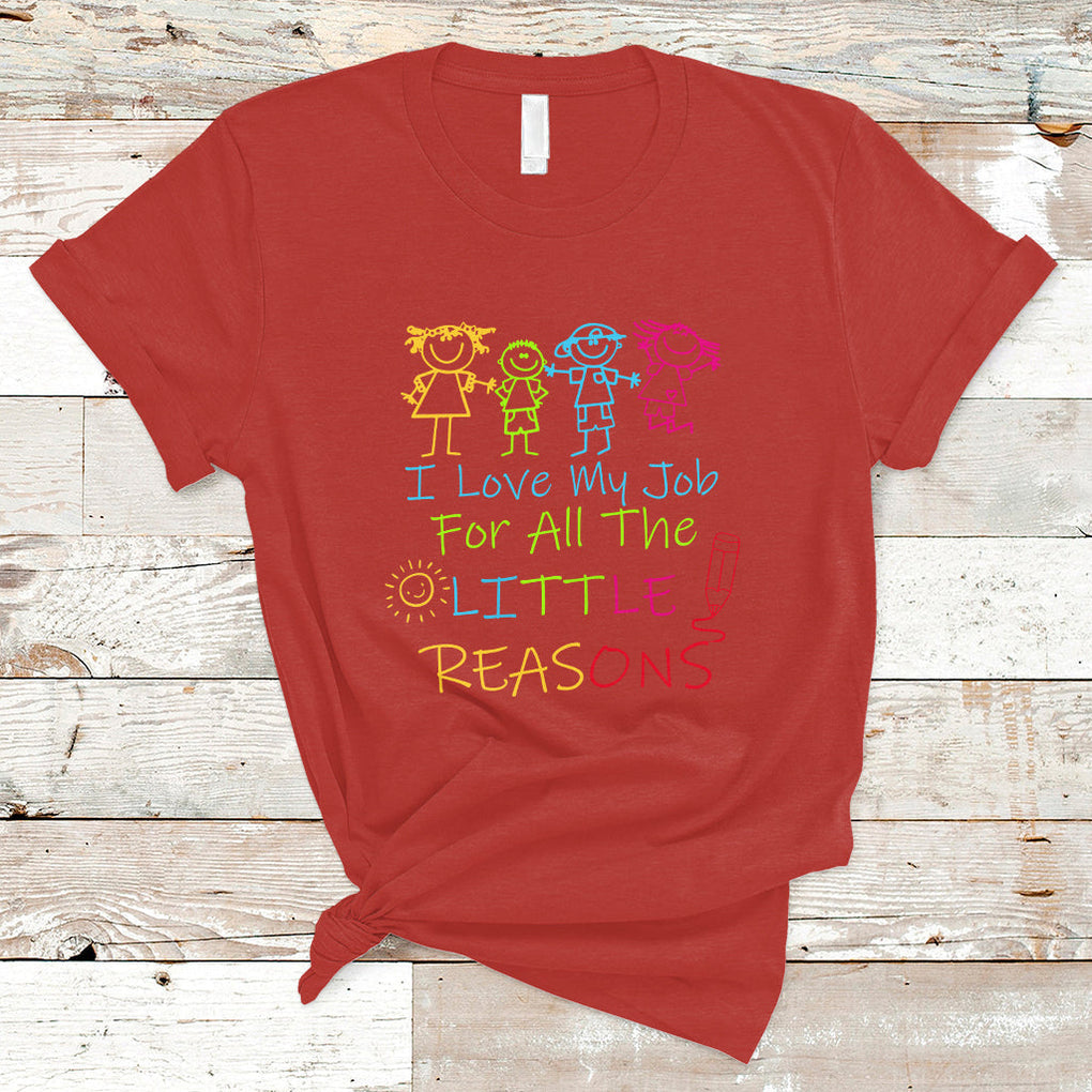 I Love My Job For All Little Reasons PreK Daycare Teacher T Shirt TS02 Red Printyourwear