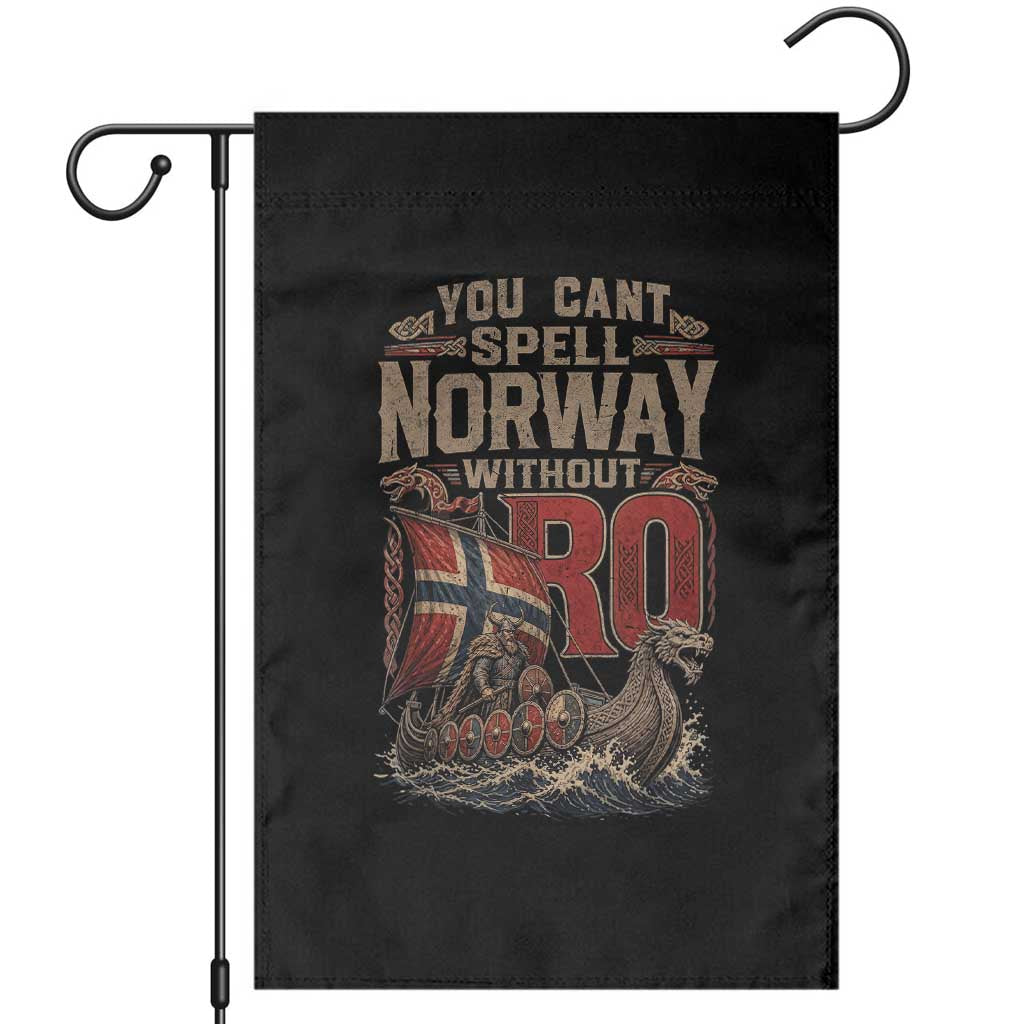 Funny You Cant Spell Norway Without RO Garden Flag Vintage Longship Viking Row Spirit Heritage TS02 Black Print Your Wear