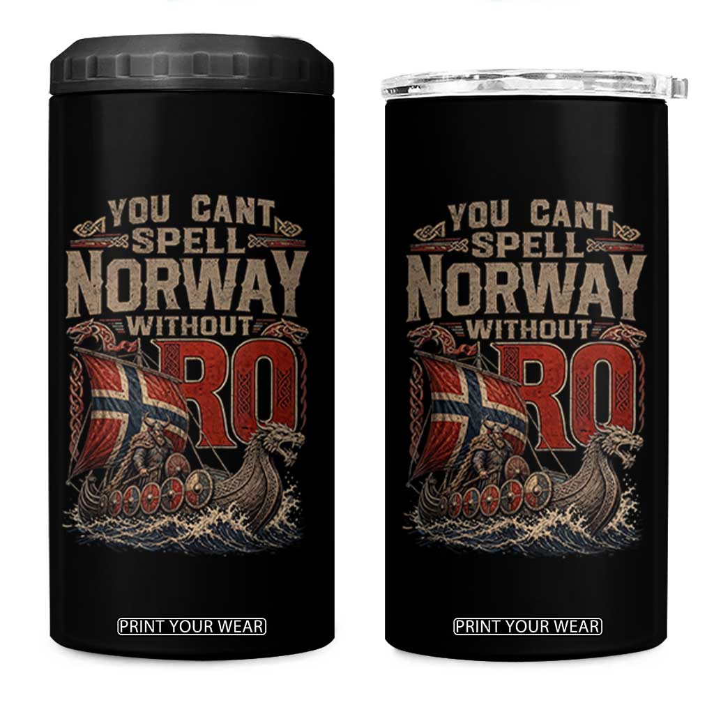 Funny You Cant Spell Norway Without RO 4 in 1 Can Cooler Tumbler Vintage Longship Viking Row Spirit Heritage TS02 One Size: 16 oz Black Print Your Wear