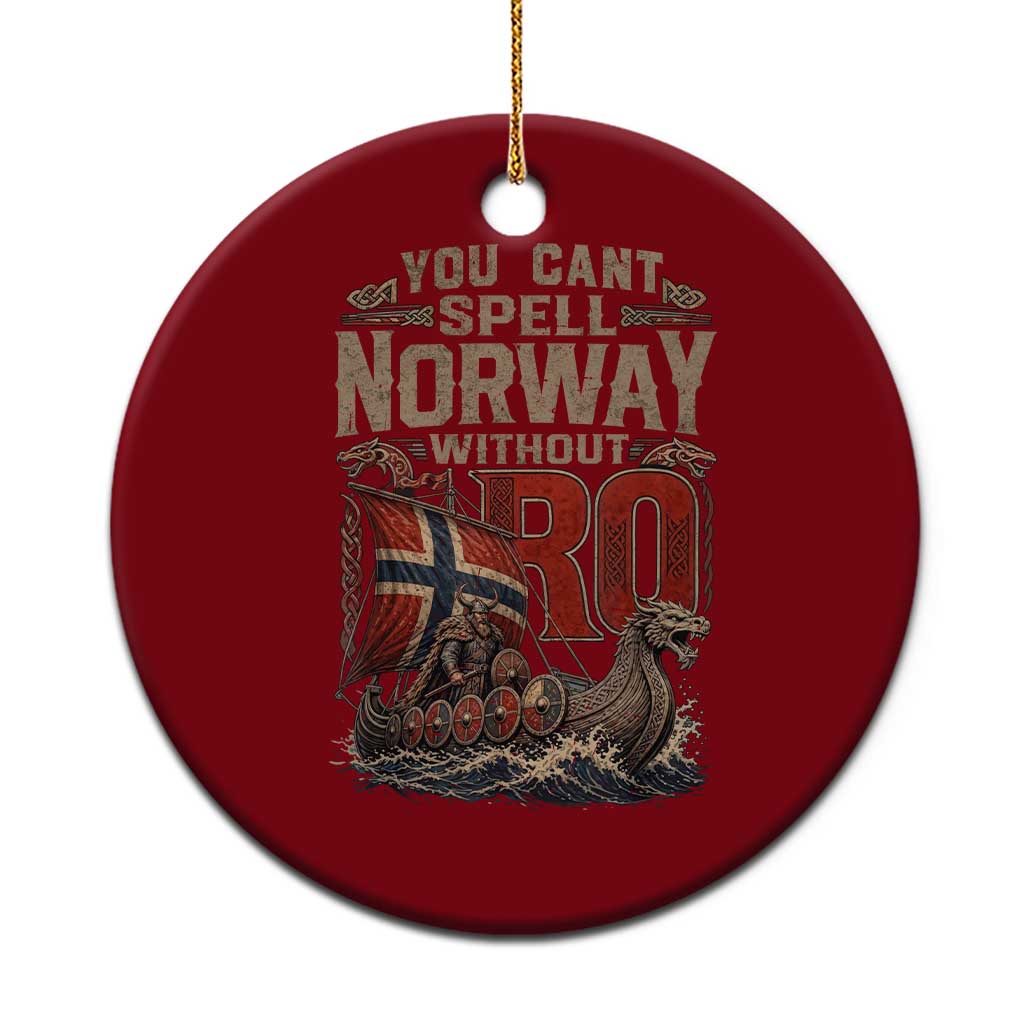 Funny You Cant Spell Norway Without RO Ceramic Ornament Vintage Longship Viking Row Spirit Heritage TS02 1pc Red Print Your Wear