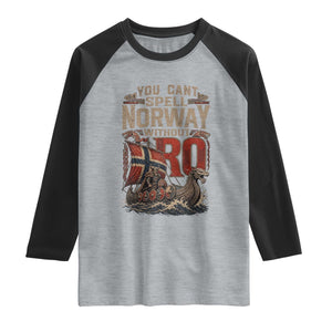 Funny You Cant Spell Norway Without RO Raglan Shirt Vintage Longship Viking Row Spirit Heritage