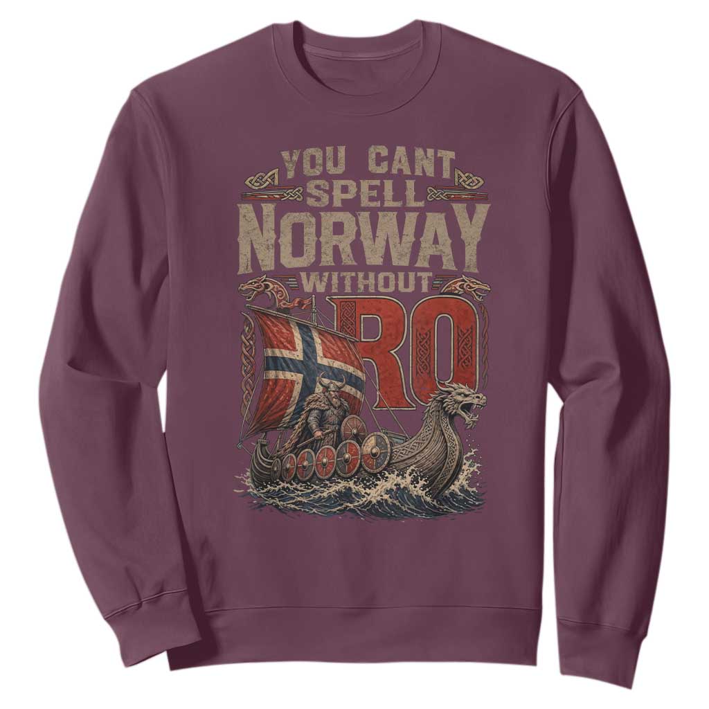 Funny You Cant Spell Norway Without RO Sweatshirt Vintage Longship Viking Row Spirit Heritage