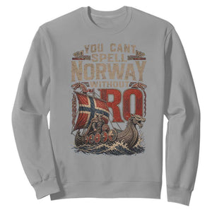 Funny You Cant Spell Norway Without RO Sweatshirt Vintage Longship Viking Row Spirit Heritage