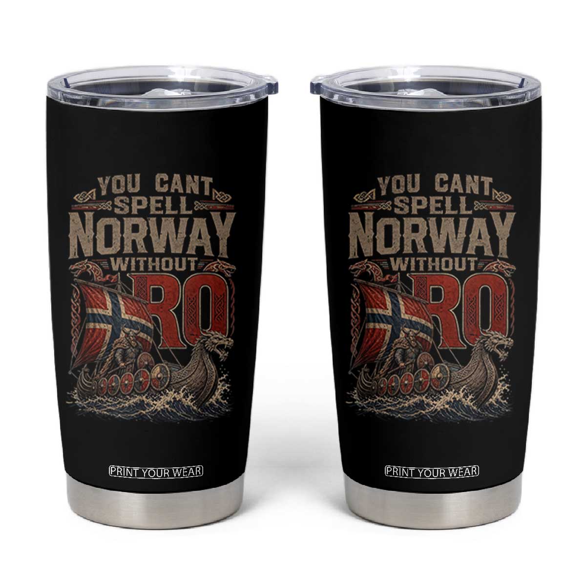 Funny You Cant Spell Norway Without RO Tumbler Cup Vintage Longship Viking Row Spirit Heritage