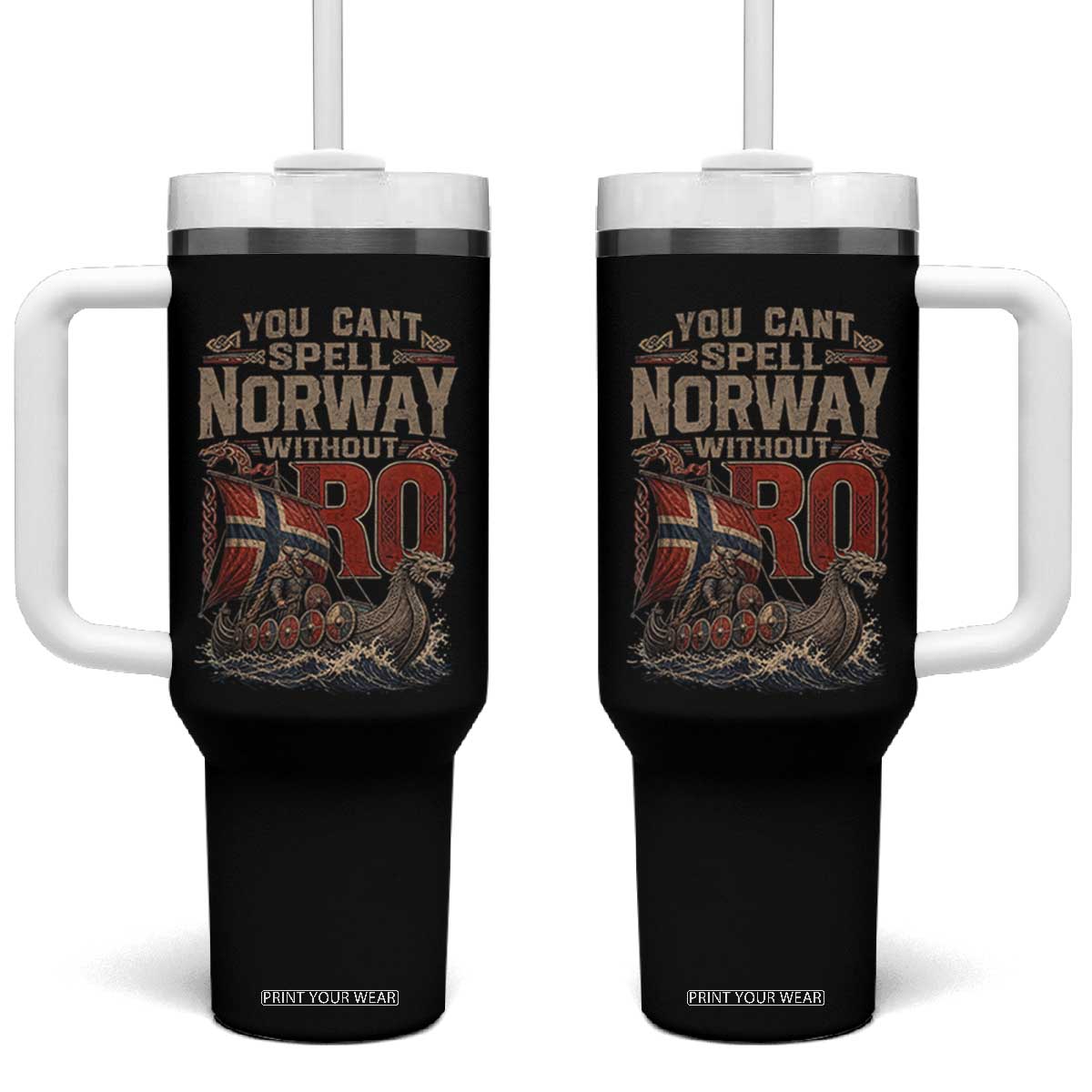 Funny You Cant Spell Norway Without RO Tumbler With Handle Vintage Longship Viking Row Spirit Heritage TS02 One Size: 40 oz Black Print Your Wear