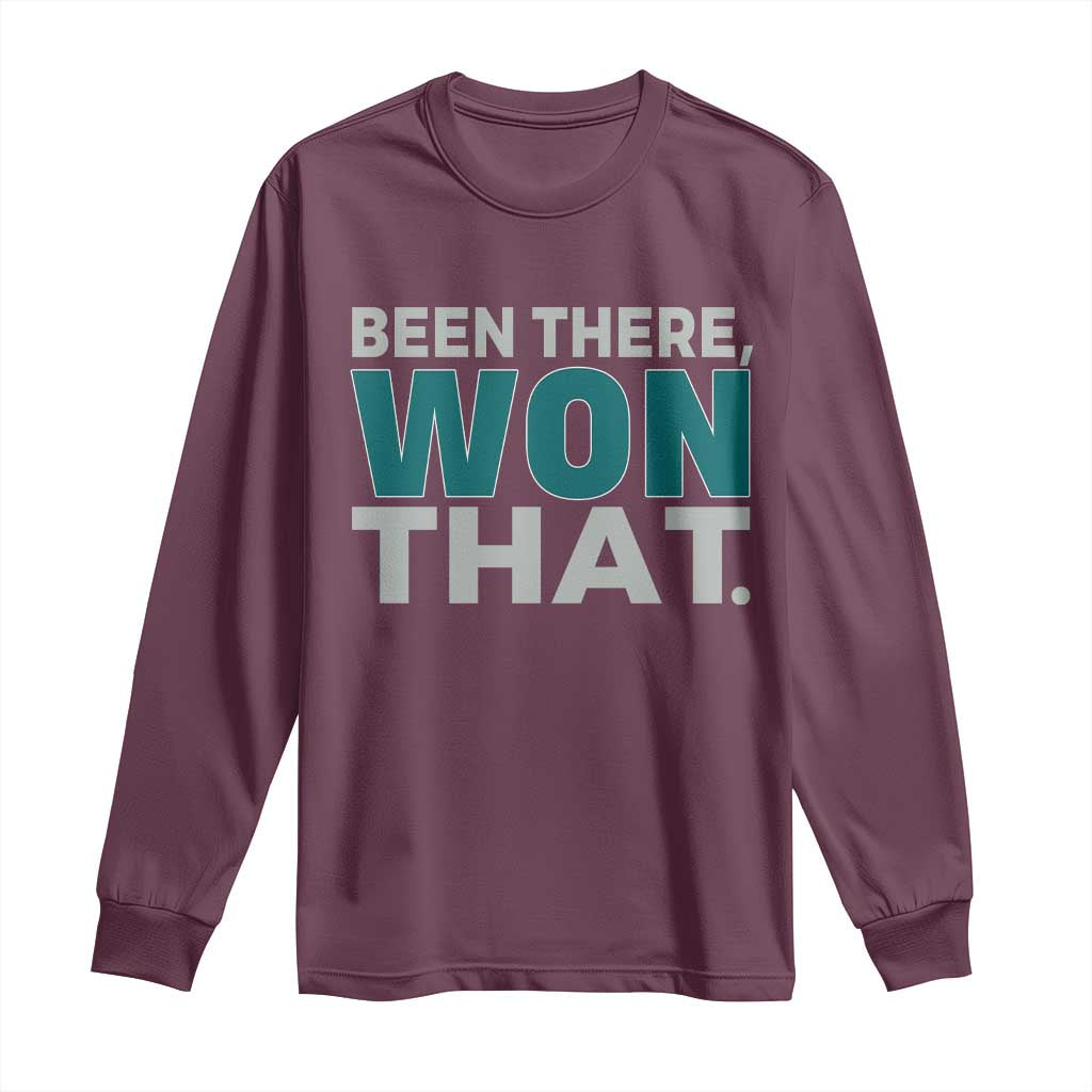 Been There Won That Long Sleeve Shirt Victory for Football Fans TS02 Maroon Print Your Wear