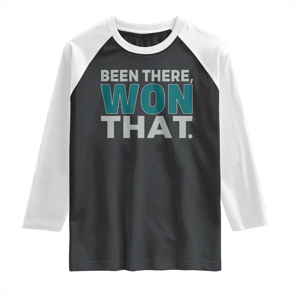 Been There Won That Raglan Shirt Victory for Football Fans TS02 Black White Print Your Wear