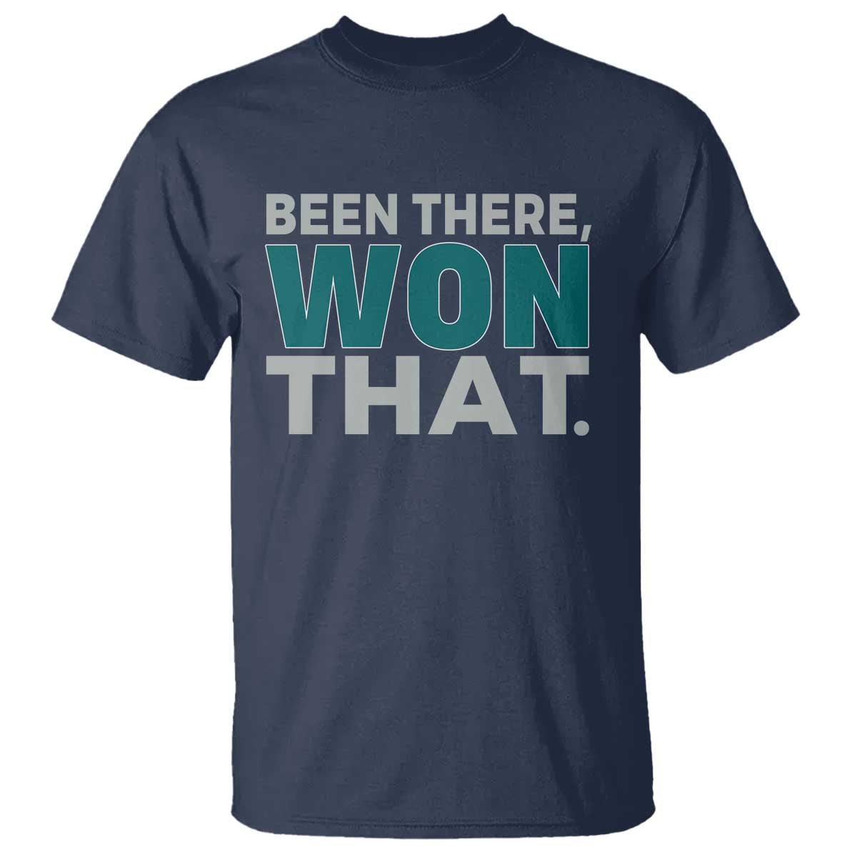 Been There Won That T Shirt Victory for Football Fans TS02 Navy Print Your Wear