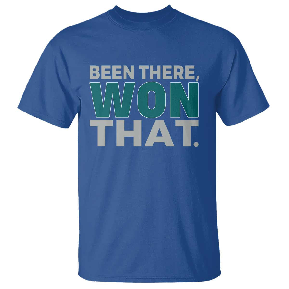 Been There Won That T Shirt Victory for Football Fans TS02 Royal Blue Print Your Wear