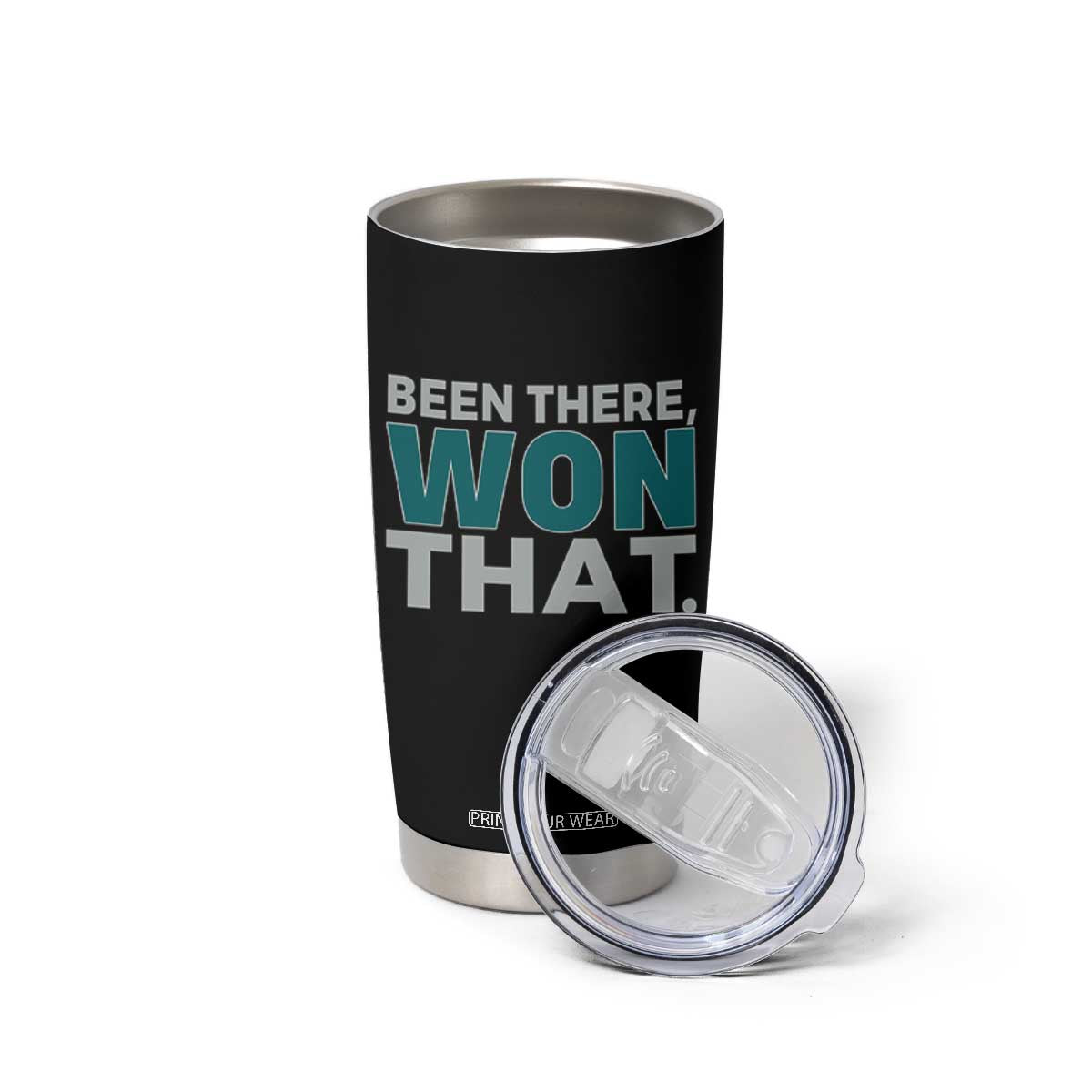 Been There Won That Tumbler Cup Victory for Football Fans TS02 Print Your Wear