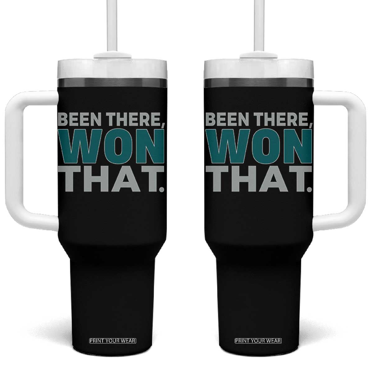 Been There Won That Tumbler With Handle Victory for Football Fans TS02 One Size: 40 oz Black Print Your Wear