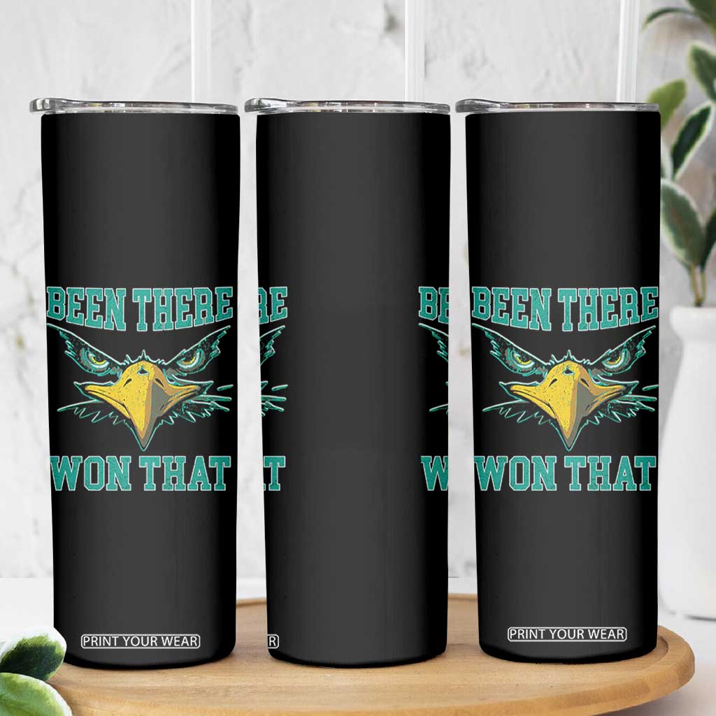 Been There Won That Skinny Tumbler Fierce Eagle Eyes TS02 Print Your Wear