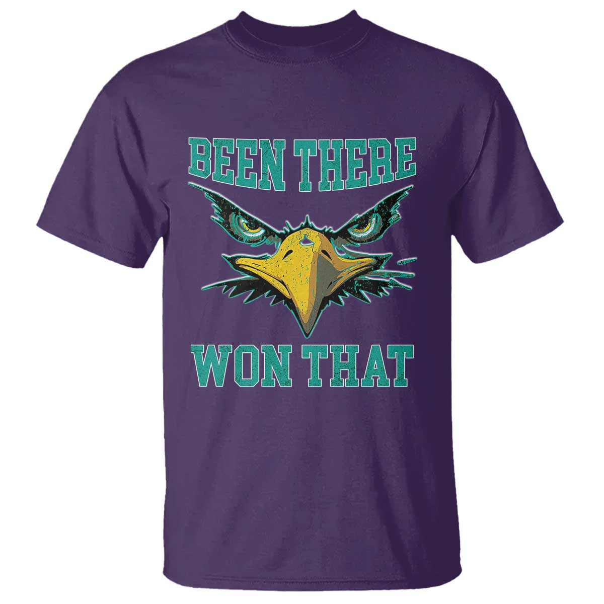 Been There Won That T Shirt Fierce Eagle Eyes TS02 Purple Print Your Wear