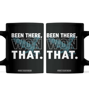 Been There Won That Coffee Mug Game Day Champions Sport Fans TS02 Black Print Your Wear