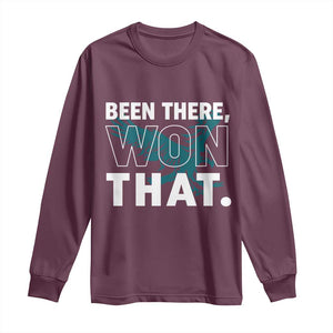 Been There Won That Long Sleeve Shirt Game Day Champions Sport Fans TS02 Maroon Print Your Wear