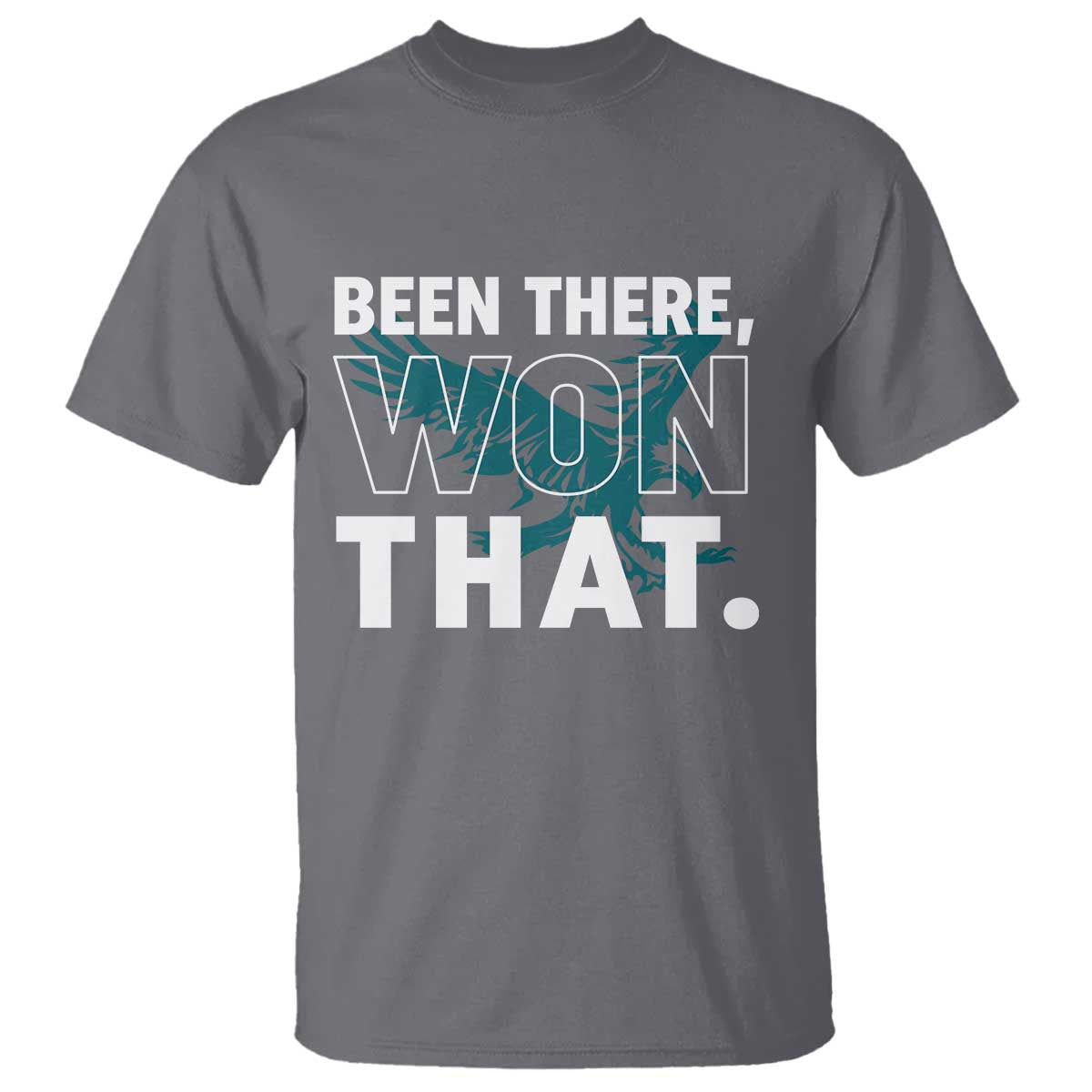 Been There Won That T Shirt Game Day Champions Sport Fans TS02 Charcoal Print Your Wear