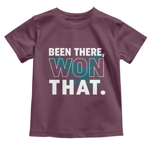 Been There Won That Toddler T Shirt Game Day Champions Sport Fans TS02 Maroon Print Your Wear