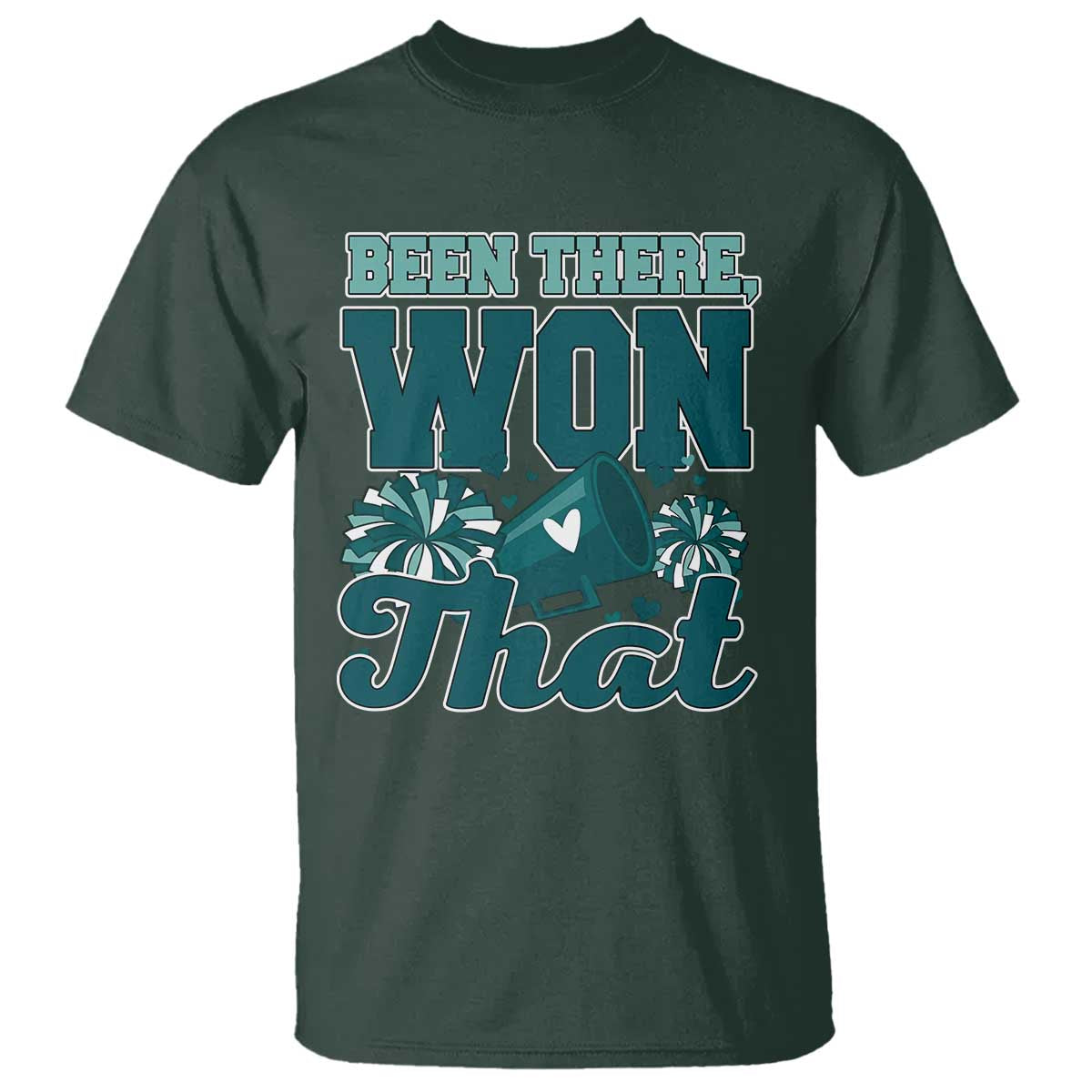 Been There Won That Cheer Spirit T Shirt Game Day Champions Sport Fans TS02 Dark Forest Green Print Your Wear