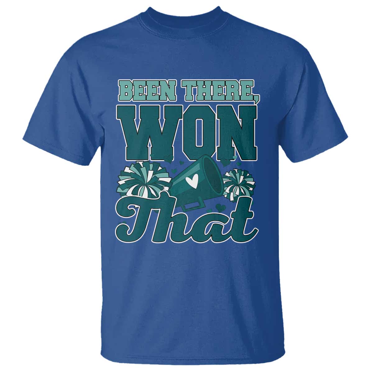 Been There Won That Cheer Spirit T Shirt Game Day Champions Sport Fans TS02 Royal Blue Print Your Wear
