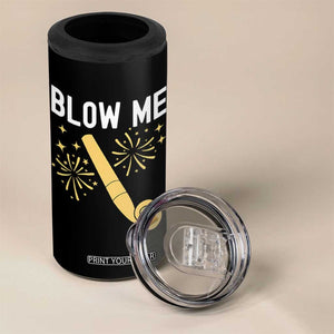 Funny Offensive Blow Me 4 in 1 Can Cooler Tumbler Adult Humor Party Celebration TS02 Print Your Wear