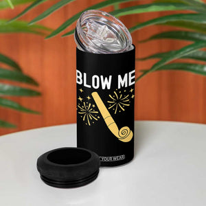 Funny Offensive Blow Me 4 in 1 Can Cooler Tumbler Adult Humor Party Celebration TS02 Print Your Wear