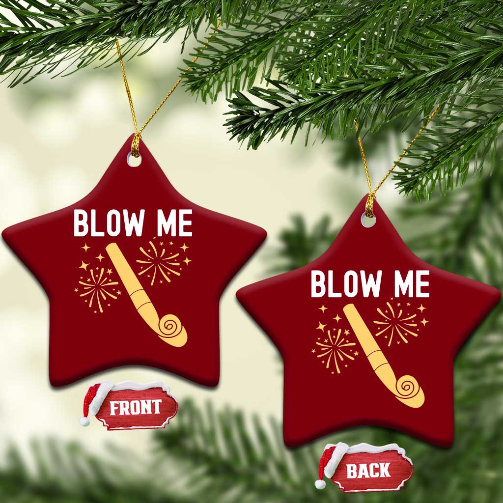 Funny Offensive Blow Me Ceramic Ornament Adult Humor Party Celebration TS02 Print Your Wear