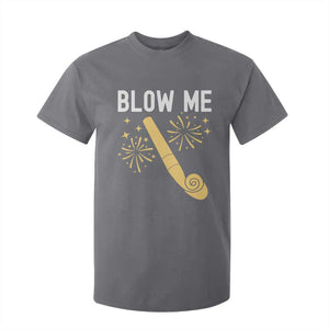 Funny Offensive Blow Me T Shirt For Kid Adult Humor Party Celebration TS02 Charcoal Print Your Wear