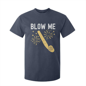 Funny Offensive Blow Me T Shirt For Kid Adult Humor Party Celebration TS02 Navy Print Your Wear