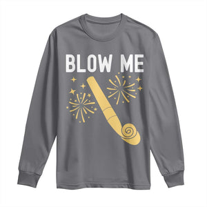 Funny Offensive Blow Me Long Sleeve Shirt Adult Humor Party Celebration TS02 Charcoal Print Your Wear