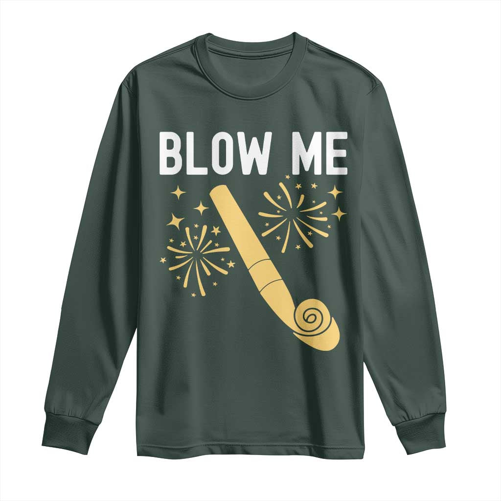 Funny Offensive Blow Me Long Sleeve Shirt Adult Humor Party Celebration TS02 Dark Forest Green Print Your Wear