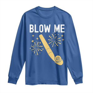 Funny Offensive Blow Me Long Sleeve Shirt Adult Humor Party Celebration TS02 Royal Blue Print Your Wear